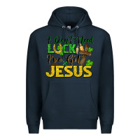 Navy i don't need luck i've got jesus Premium Hoodie - FaDigitalArtStudio