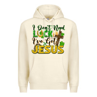 I Don't Need Luck I've Got Jesus Premium Hoodie | Teevron