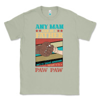 Matcha Any man can be a father But it take someone special to be a Pawpaw Classic Tee - Bettercallsaul