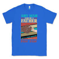 True Royal Any man can be a father But it take someone special to be a Pawpaw Classic Tee - Bettercallsaul