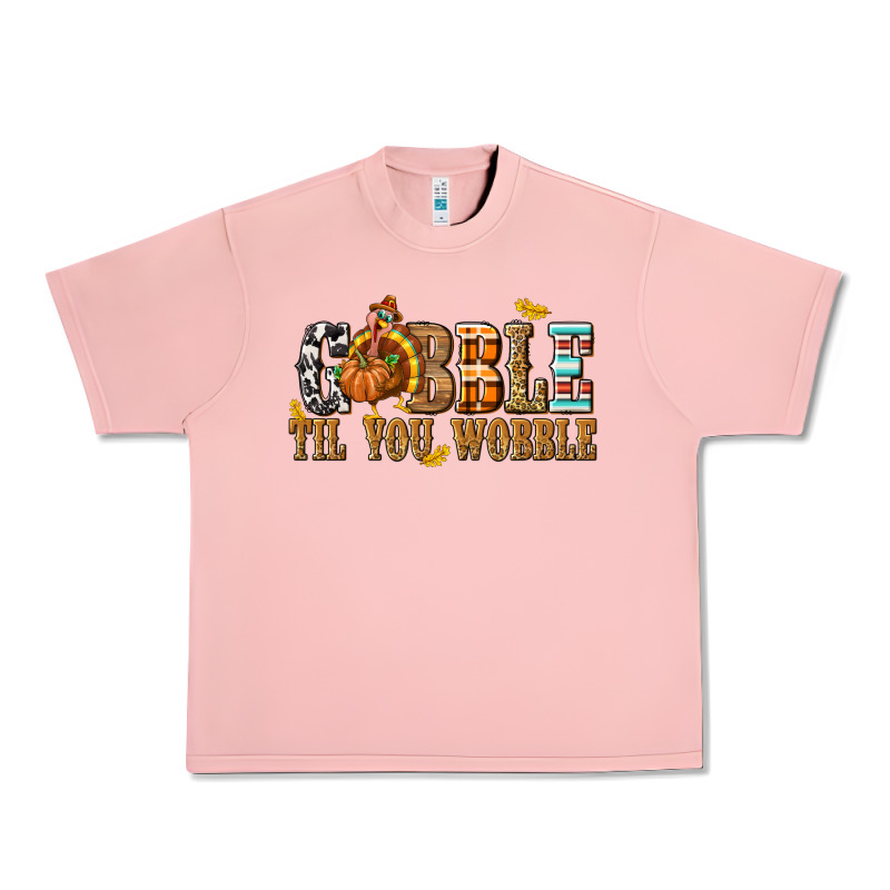 Gobble Til You Wobble With Turkey Urban Heavy Tee by texasbilliewilder | Teevron