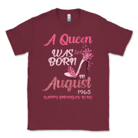 Burgundy A Queen Was Born In August 1965 Happy Birthday To Me 55 Years Old Classic Tee - Bettercallsaul