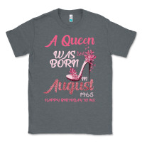 Charcoal Heather A Queen Was Born In August 1965 Happy Birthday To Me 55 Years Old Classic Tee - Bettercallsaul