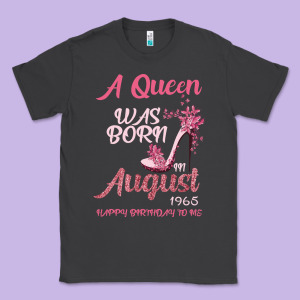 A Queen Was Born In August 1965 Happy Birthday To Me 55 Years Old Classic Tee Designed By Bettercallsaul