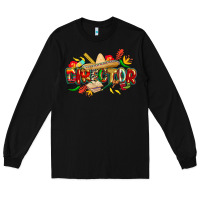 Black cinco de mayo director Long Sleeve Tee - CowGirlArtShop