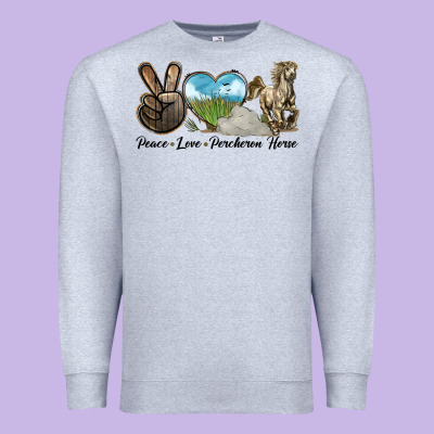 Peace Love Percheron Horse Premium Sweatshirt Designed By Lillyallendesigns