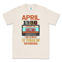 Natural Aprıl 1990 I Am Not 30 I'm 18 With 12 Years Of Experience Classic Tee - Bettercallsaul