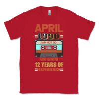 Red Aprıl 1990 I Am Not 30 I'm 18 With 12 Years Of Experience Classic Tee - Bettercallsaul