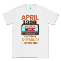 White Aprıl 1990 I Am Not 30 I'm 18 With 12 Years Of Experience Classic Tee - Bettercallsaul