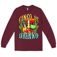 Burgundy cinco de drinko cinco de mayo Long Sleeve Tee - CowGirlArtShop