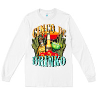 White cinco de drinko cinco de mayo Long Sleeve Tee - CowGirlArtShop
