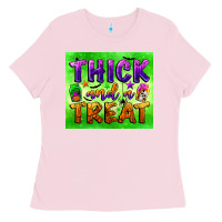 Thick And A Treat Ladies Tee | Teevron