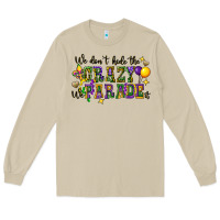 Mushroom we dont hide the crazy we parade it Long Sleeve Tee - CowGirlArtShop