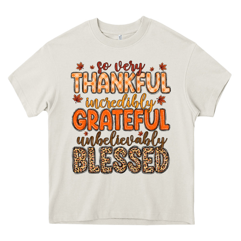 So Very Thankful Incredibly Grateful Unbelievably Heavy Core Tee by MaliasSmallBusiness | Teevron