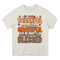 Cream so very thankful incredibly grateful unbelievably Heavy Core Tee - MaliasSmallBusiness