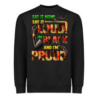 Black Say it now! say it loud! i'm black and i'm proud Heavyweight Sweatshirt - FaDigitalArtStudio
