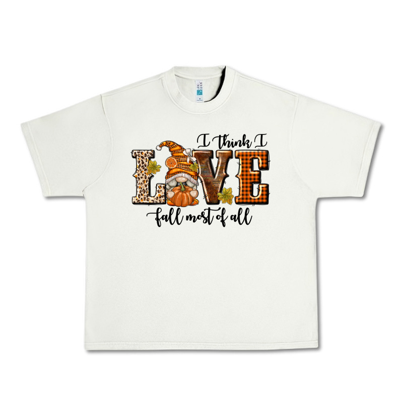 I Think I Love Fall Most Of All Urban Heavy Tee by texasbilliewilder | Teevron