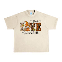 Sandshell I Think I Love Fall Most of All Urban Heavy Tee - texasbilliewilder