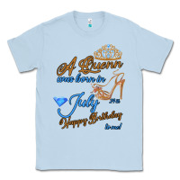 Dusty Blue A Queen Was Born In July 24th Happy Birthday Classic Tee - Bettercallsaul