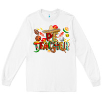 White cinco de mayo pe teacher Long Sleeve Tee - CowGirlArtShop