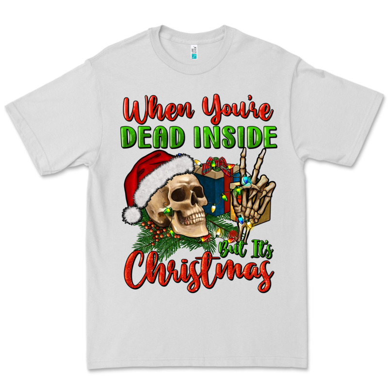 When You’re Dead Inside But It's Christmas Premium Tee by BundleAndBundleShop | Teevron