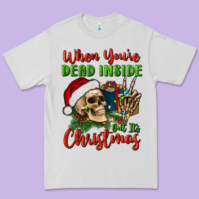 When You’re Dead Inside But It's Christmas Premium Tee Designed By Bundleandbundleshop