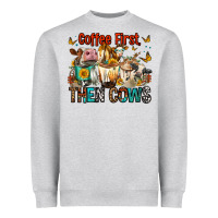 Coffee First Then Cows Heavyweight Sweatshirt | Teevron