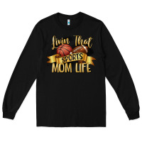 Black livin that sports mom life Long Sleeve Tee - CowGirlArtShop
