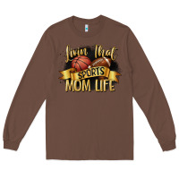 Chestnut livin that sports mom life Long Sleeve Tee - CowGirlArtShop