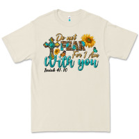 Do Not Fear For I Am With You Premium Tee | Teevron