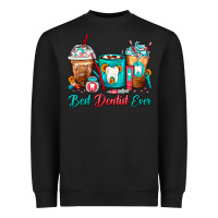 Black Best Dentist Ever Dentist Coffee Cups Heavyweight Sweatshirt - FaDigitalArtStudio