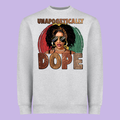 Unapologetically Dope Heavyweight Sweatshirt Designed By Fadigitalartstudio