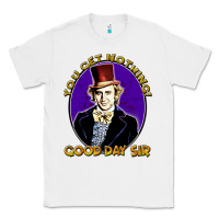White good day sir  wonka Classic Tee - tuanDangUi