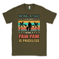 Army Green Being a dad is an honor being a pawpaw is priceless Classic Tee - Bettercallsaul