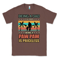 Chestnut Being a dad is an honor being a pawpaw is priceless Classic Tee - Bettercallsaul