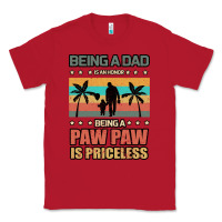 Red Being a dad is an honor being a pawpaw is priceless Classic Tee - Bettercallsaul