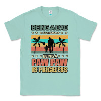 Seafoam Being a dad is an honor being a pawpaw is priceless Classic Tee - Bettercallsaul