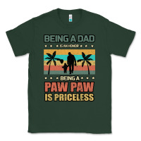 Sports Green Being a dad is an honor being a pawpaw is priceless Classic Tee - Bettercallsaul