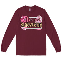 Burgundy im a survivor cancer awareness Long Sleeve Tee - CowGirlArtShop