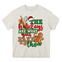 The Holidays Are What You Bake Them Heavy Core Tee | Teevron
