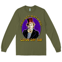 Army Green good day sir  wonka Long Sleeve Tee - tuanDangUi