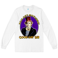 Good Day Sir  Wonka Long Sleeve Tee | Teevron