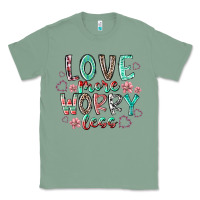 Sage love more worry less Classic Tee - RacoonDesign