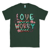 Sports Green love more worry less Classic Tee - RacoonDesign