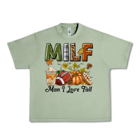 Oil Green Milf Man I Love Fall Urban Heavy Tee - texasbilliewilder