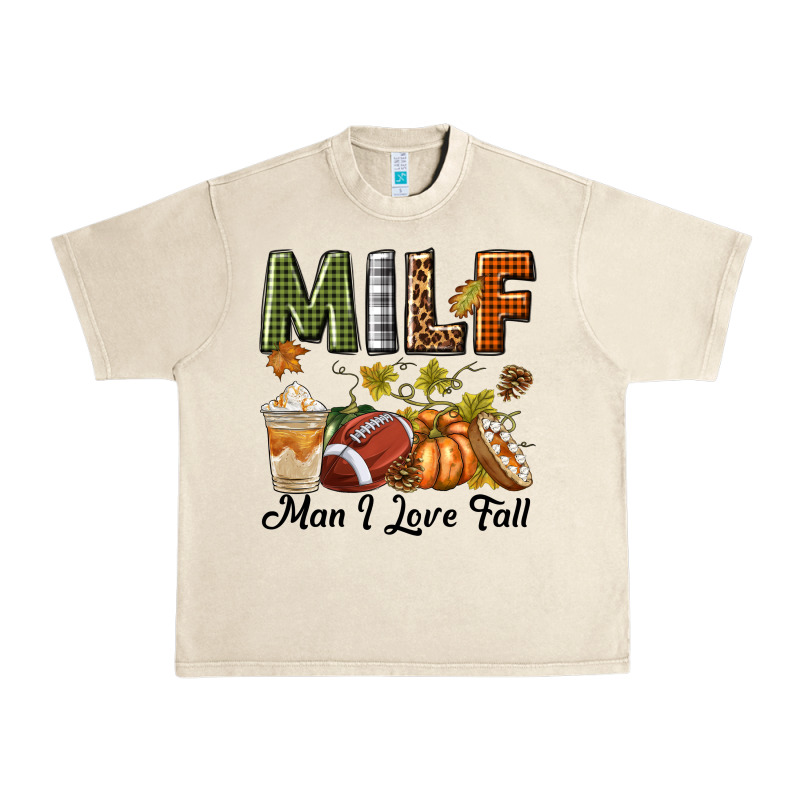 Milf Man I Love Fall Urban Heavy Tee by texasbilliewilder | Teevron