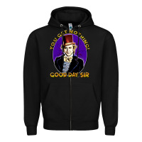 Black good day sir  wonka Zipper Hoodie - tuanDangUi