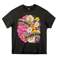 Asphalt your anxiety is a lying bitch Heavy Core Tee - MaliasSmallBusiness