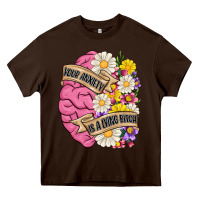Chocolate Brown your anxiety is a lying bitch Heavy Core Tee - MaliasSmallBusiness
