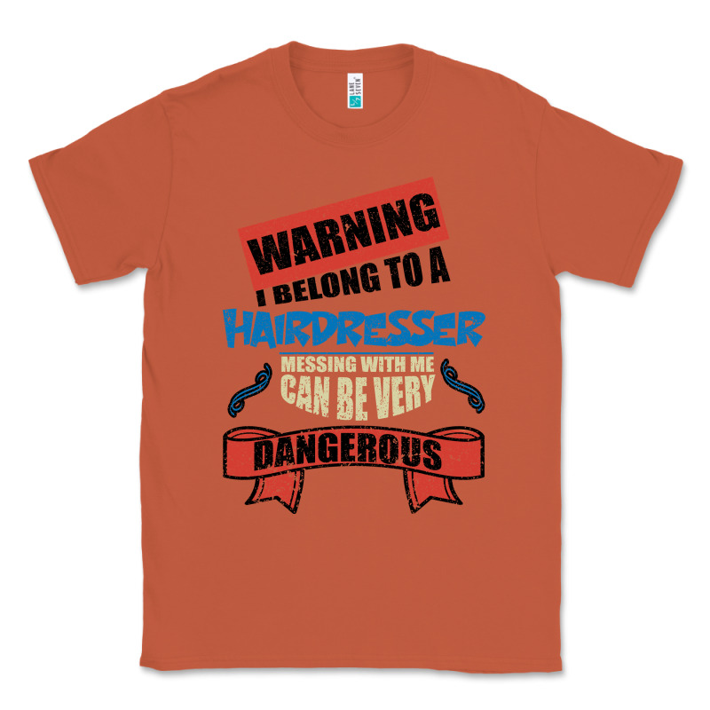 I Belong To A Hairdresser Warning Job Funny Partner Classic Tee by Bettercallsaul | Teevron